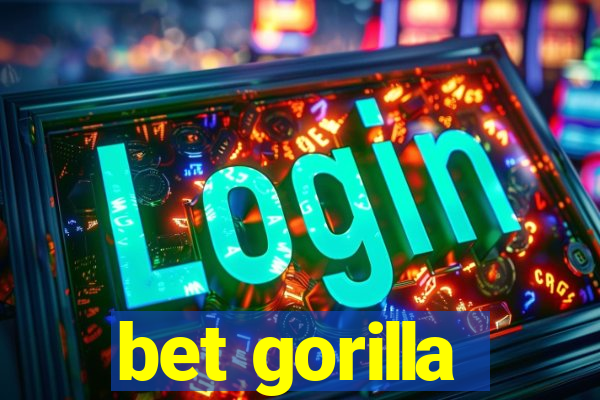 bet gorilla